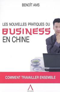 Les nouvelles pratiques du business en Chine