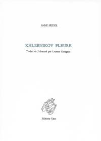 Khlebnikov pleure