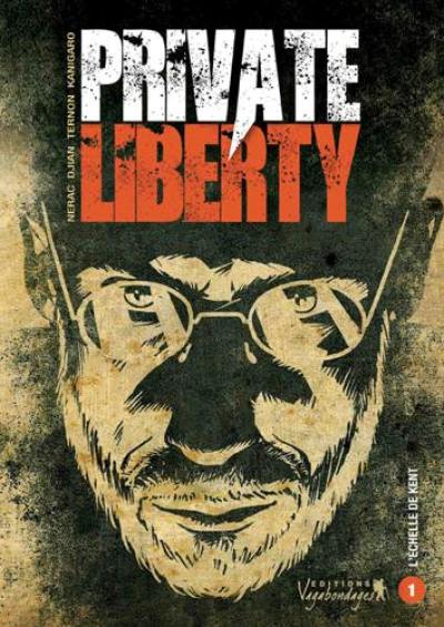 Private liberty. Vol. 1. L'échelle de Kent