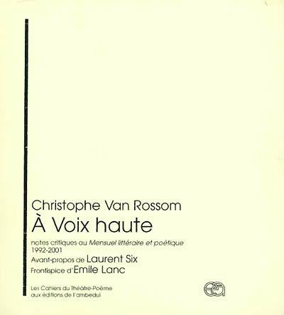 A voix haute : notes critiques au Mensuel littéraire et politique, 1992-2001