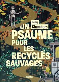 Histoires de moine et de robot. Vol. 1. Un psaume pour les recyclés sauvages