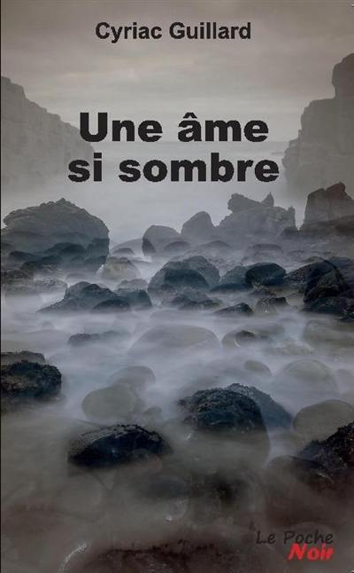 Une âme si sombre