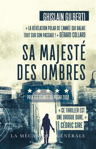 La trilogie des ombres. Vol. 1. Sa majesté des ombres : thriller