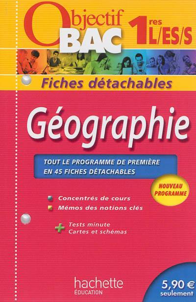 Géographie 1res L, ES, S : tout le programme de première en 45 fiches détachables