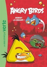 Angry birds. Vol. 2. Debout là-dedans !