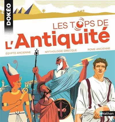 Les tops de l'Antiquité : Egypte ancienne, mythologie grecque, Rome