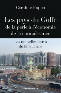 Les pays du Golfe de la perle à l'économie de la connaissance : les nouvelles terres du libéralisme