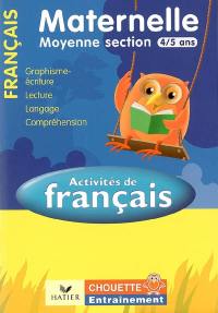 Activités de français, maternelle moyenne section, 4-5 ans : graphisme-écriture, lecture, langage, compréhension