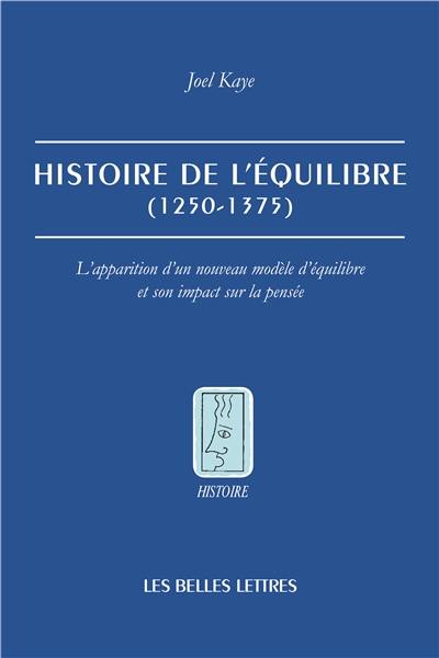 Histoire de l'équilibre (1250-1375) : l'apparition d'un nouveau modèle d'équilibre et son impact sur la pensée