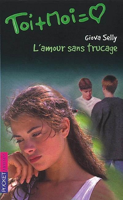 L'amour sans trucage