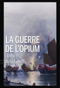 La guerre de l'opium : 1839-1842