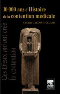 10.000 ans d'histoire de la contention médicale