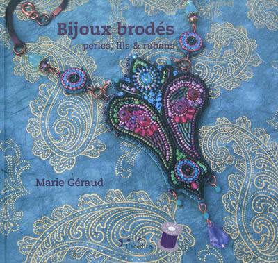 Bijoux brodés : perles, fils & rubans