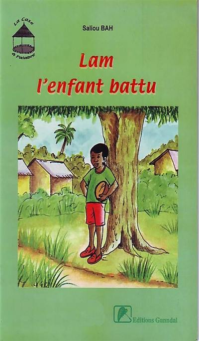 Lam, l'enfant battu