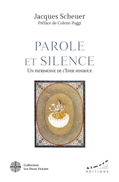 Parole et silence : un patrimoine de l'Inde hindoue