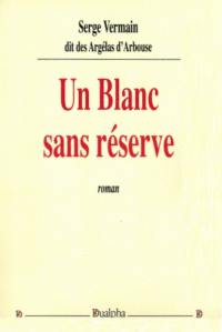 Un blanc sans réserve