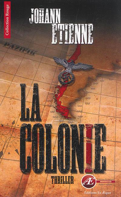 La colonie : thriller