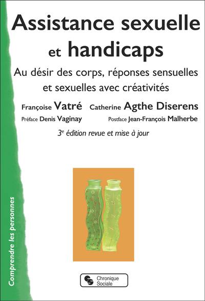 Assistance sexuelle et handicaps : au désir des corps, réponses sensuelles et sexuelles avec créativités