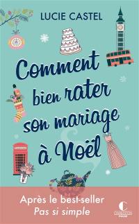 Comment bien rater son mariage à Noël