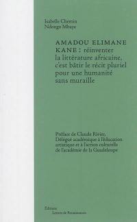 Amadou Elimane Kane : réinventer la littérature africaine, c'est bâtir le récit pluriel pour une humanité sans muraille