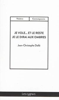 Je vole...et le reste je le dirai aux ombres