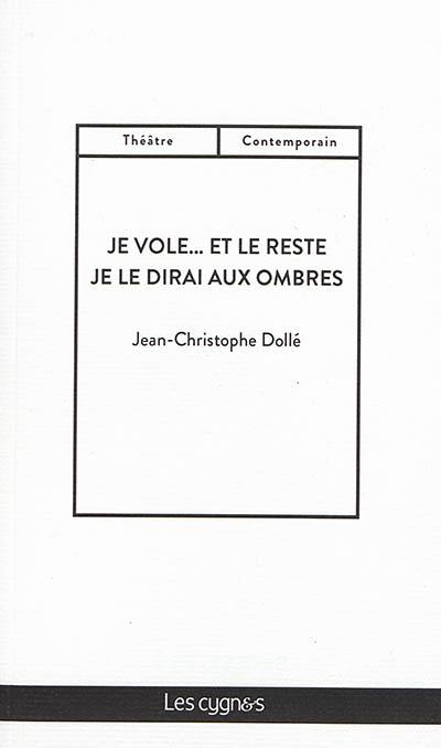 Je vole...et le reste je le dirai aux ombres