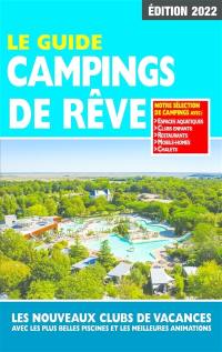 Le guide campings de rêve : les nouveaux clubs de vacances avec les plus belles piscines et les meilleures animations