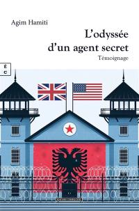 L'odyssée d’un agent secret : témoignage