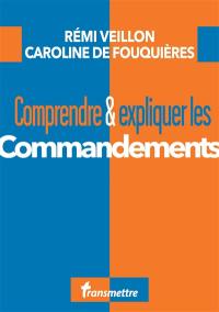 Comprendre & expliquer les commandements