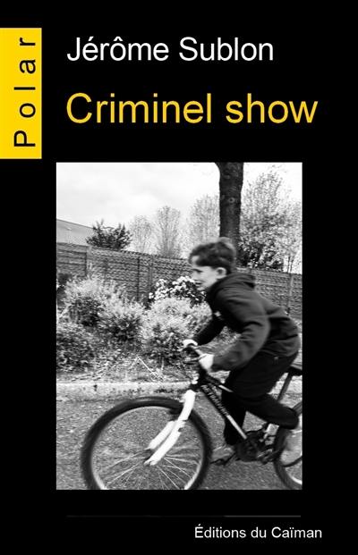 Criminel show