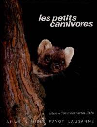 Les petits carnivores : fouine, martre, putois, hermine, belette