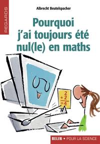 Pourquoi j'ai toujours été nul(le) en maths