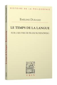 Le temps de la langue sur l'oeuvre de Franz Rosenzweig