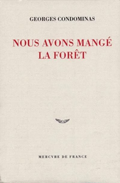 Nous avons mangé la forêt de la Pierre-Génie Gôo : chronique de Sar Luk, village mnong gar (tribu proto-indochinoise des hauts plateaux du Viet-Nam central)