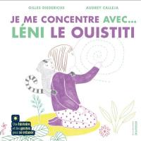 Je me concentre avec... Léni le ouistiti : une histoire et des gestes pour se relaxer