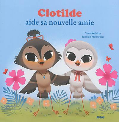 Clotilde aide sa nouvelle amie