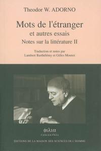 Notes sur la littérature. Vol. 2. Mots de l'étranger : et autres essais