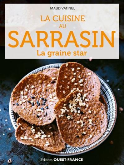 La cuisine au sarrasin : la graine star