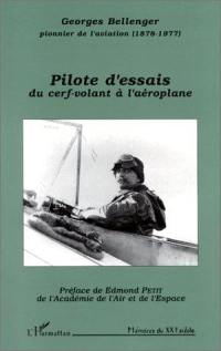 Pilote d'essais : du cerf-volant à l'aéroplane