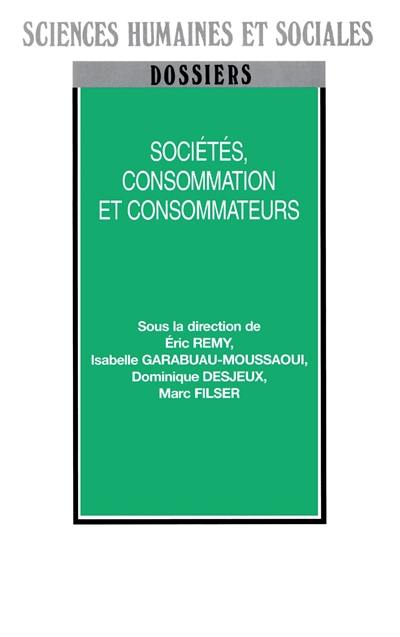 Sociétés, consommation et consommateurs : marketing et sciences sociales à la rencontre de la consommation : sélection d'articles issus des 1ères Journées Normandes de recherche sur la consommation Sociétés et consommation, Rouen, 26 et 27 mars 2002