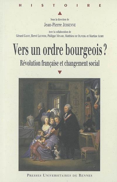 Vers un ordre bourgeois ? : Révolution française et changement social