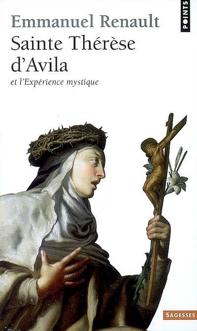 Sainte Thérèse d'Avila et l'expérience mystique