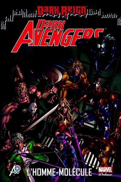 Dark Avengers : dark reign. Vol. 2. L'homme-molécule