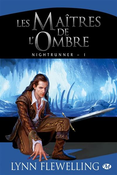 Nightrunner. Vol. 1. Les maîtres de l'ombre