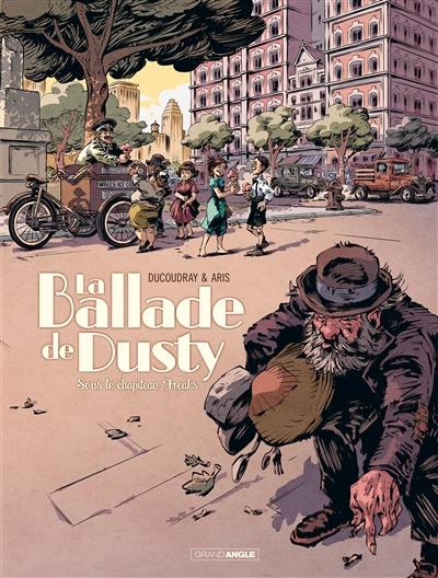 La ballade de Dusty. Vol. 2. Sous le chapiteau Freaks