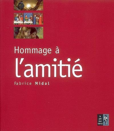 Hommage à l'amitié