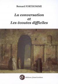 La conversation et les écoutes difficiles