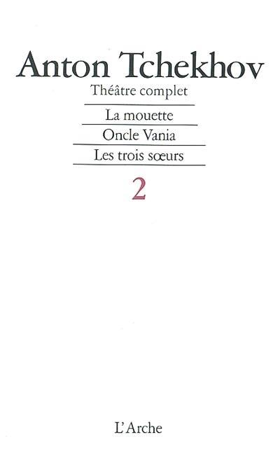 Théâtre complet. Vol. 2