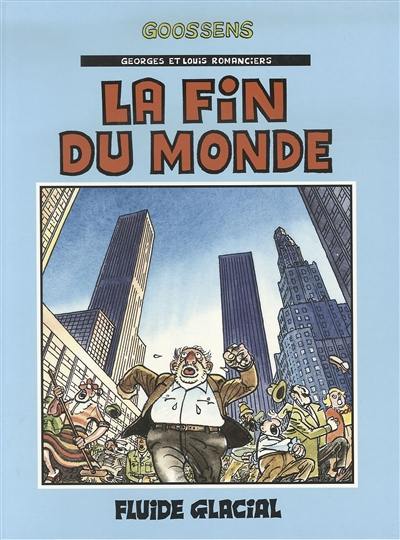 Georges et Louis. Vol. 3. La fin du monde