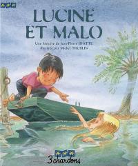 Une histoire. Vol. 12. Lucine et Malo